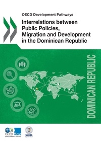  Collectif - Interrelations between Public Policies, Migration and Development in the Dominican Republic.