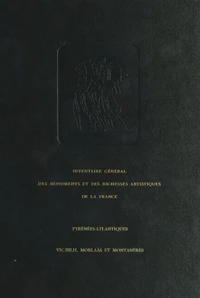 Inventaire général des monuments et des richesses artistiques de la France, Pyrénées-Atlantiques : Vic-Bilh, Morlaàs et Montanérès (cantons de Garlin, Lembeye, Thèze, Morlaàs, Montaner)