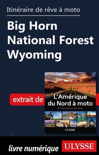  Collectif - Itinéraire de rêve à moto - Big Horn National Forest Wyoming.