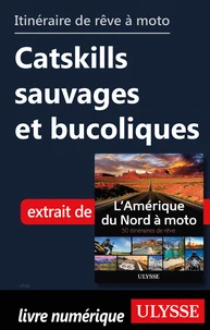 Itinéraire de rêve à moto - Catskills sauvages et bucoliques