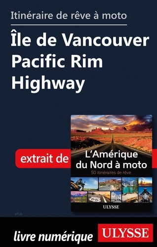 Itinéraire de rêve à moto - Ile de Vancouver Pacific Rim Highway