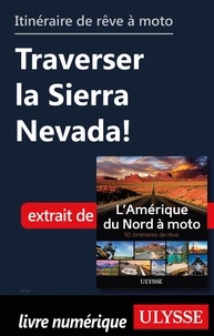  Collectif - Itinéraire de rêve à moto - Traverser la Sierra Nevada !.