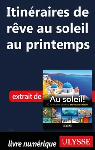 Itinéraire de rêve au soleil au printemps