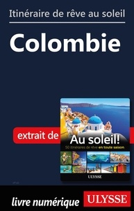  Collectif - Itinéraire de rêve au soleil - Colombie.