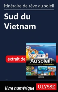 Itinéraire de rêve au soleil - Sud du Vietnam