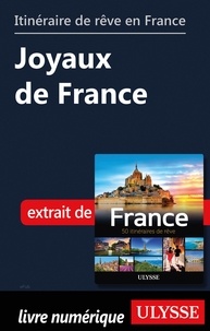  Collectif - GUIDE DE VOYAGE  : Itinéraire de rêve en France - Joyaux de France.