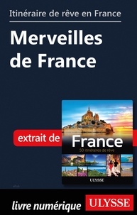  Collectif - GUIDE DE VOYAGE  : Itinéraire de rêve en France - Merveilles de France.