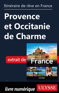 Itinéraire de rêve en France - Provence et Occitanie de Charme