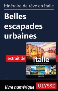  Collectif - Itinéraire de rêve en Italie - Belles escapades urbaines.