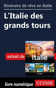  Collectif - Itinéraire de rêve en Italie - L'Italie des grands tours.