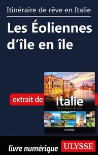  Collectif - Itinéraire de rêve en Italie - Les Eoliennes d'île en île.