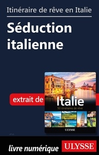  Collectif - Itinéraire de rêve en Italie - Séduction italienne.