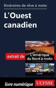  Collectif - Itinéraires de rêve à moto - L'Ouest canadien.