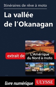  Collectif - Itinéraires de rêve à moto - La vallée de l'Okanagan.