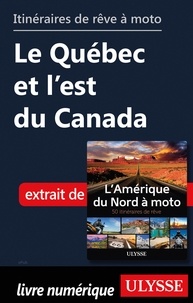  Collectif - Itinéraires de rêve à moto - Le Québec et l'est du Canada.
