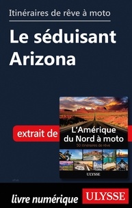  Collectif - Itinéraires de rêve à moto - Le séduisant Arizona.