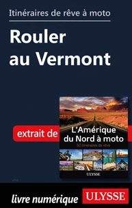 Itinéraires de rêve à moto - Rouler au Vermont