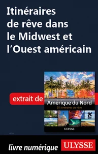 Itinéraires de rêve dans le Mid-Ouest et l'Ouest américain