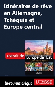  Collectif - Itinéraires de rêve en Allemagne, Tchéquie et Europe centrale.