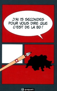  Collectif - J'Ai 15 Secondes Pour Vous Dire Que C'Est De La Bd !.