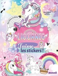  Collectif - J'aime les stickers - Licornes - + de 500 autocollants - Des stickers à colorier - Des stickers pailletés.