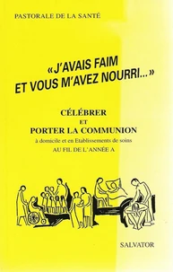 "J'avais faim, et vous m'avez nourri" Tome 1