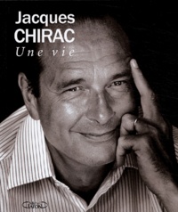  Collectif - Jacques Chirac - Une vie.