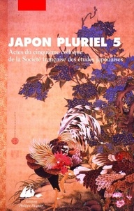  Collectif - Japon pluriel 5 - Actes du cinquième colloque de la Société française des études japonaises.