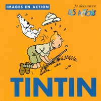  Collectif - Je découvre les actions avec Tintin.