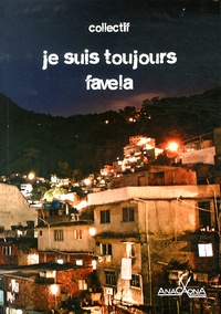  Collectif - Je suis toujours favela.