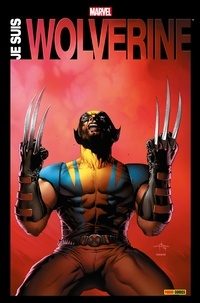 Collectif - Je suis Wolverine.