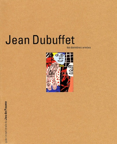  Collectif - Jean Dubuffet. Les Dernieres Annees.
