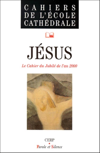  Collectif - Jesus. Le Cahier Du Jubile De L'An 2000.