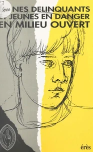 Jeunes délinquants et jeunes en danger en milieu ouvert