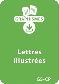  Collectif - Graphismes  : Jeux graphiques autour des lettres GS/CP - Lettres illustr�es - Un lot de 4 fiches � t�l�charger.