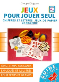  Collectif - Jeux Pour Jouer Seul. Tome 2, Chiffres Et Lettres, Jeux De Papier, Jonglerie.