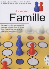  Collectif - Jouer en famille - Le grand livre des jeux en société pour toute la famille.