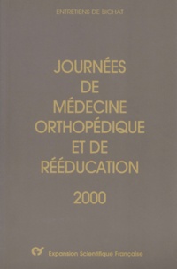  Collectif - Journees De Medecine Orthopedique Et De Reeducation 2000. Vendredi 15 Septembre 2000 - Samedi 16 Septembre 2000.