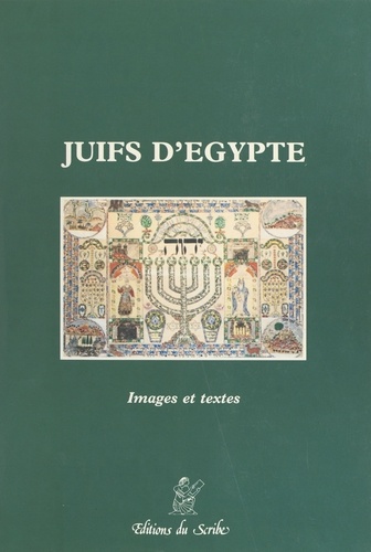 JUIFS D'EGYPTE . IMAGES ET TEXTES