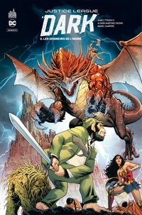  Collectif et Alvaro Martinez - Justice League Dark Rebirth - Tome 2 - Les seigneurs de l'Ordre.
