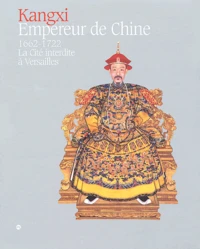 Kangxi, Empereur de Chine (1662-1722)
