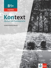  Collectif - Kontext B1+ express - Livre du professeur.