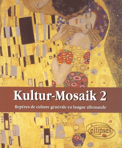  Collectif - Kultur-Mosaik 2. Reperes De Culture Generale En Langue Allemande.