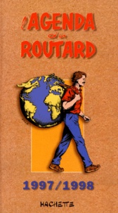  Collectif - L'Agenda Du Routard. Edition 1997-1998.
