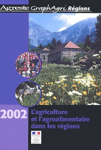  Collectif - L'agriculture et l'agroalimentaire dans les régions - Edition 2002.