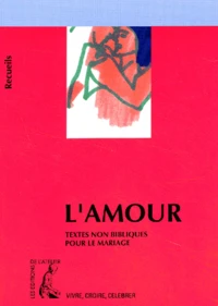 L'Amour. Textes Non Bibliques Pour Le Mariage