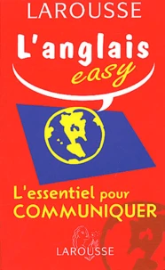 L'Anglais Easy. L'Essentiel Pour Communiquer