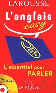 L'Anglais Easy. L'Essentiel Pour Parler, Avec Cd Audio