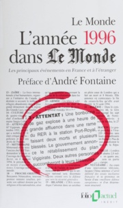  Collectif - L'année 1996 dans "Le Monde" - Les principaux événements en France et à l'étranger.