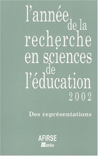  Collectif - L'année de la recherche en sciences de l'éducation 2002 - Des représentations.